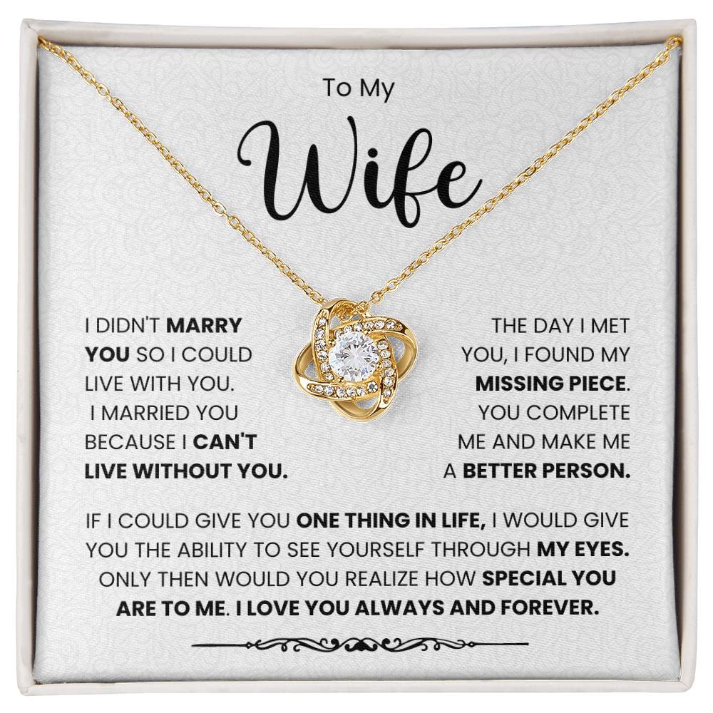 To My Wife - Love Knot Necklace with a heartfelt message of love and appreciation - "I Love You Always and Forever"