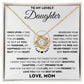 Love Knot Necklace with a heartfelt message for a daughter, featuring a pendant symbolizing the unbreakable bond between mother and daughter.