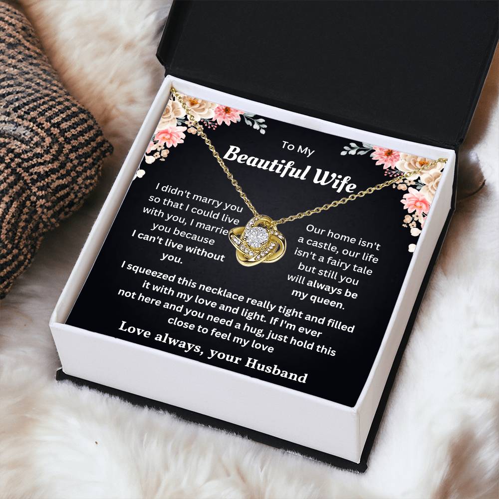 Love Knot Necklace in Gift Box with Romantic Message for Wife - "To My Beautiful Wife, Still You Will Always Be My Queen"