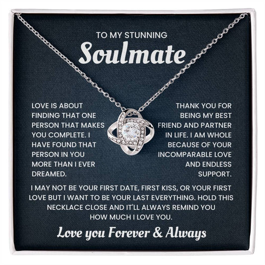 Love Knot Necklace with heartfelt message for soulmate - "I Want to Be Your Last Everything"