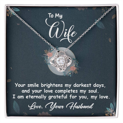 Love Knot Necklace with heartfelt message, "To My Wife - Your smile brightens my darkest days." Perfect anniversary gift for her.