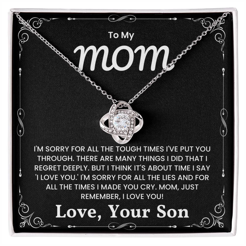 Love Knot Necklace for Mom with heartfelt message from son apologizing for tough times and expressing love, presented in black velvet box.