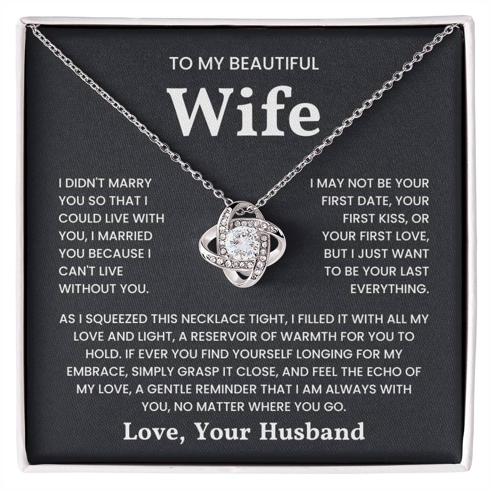 To My Beautiful Wife love knot necklace with heartfelt message from husband.