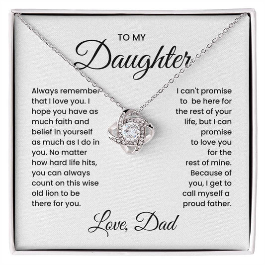 Love Knot Necklace for Daughter from Dad with Inspiring Message - Always Remember Love, Faith, Belief - Perfect Sentimental Gift