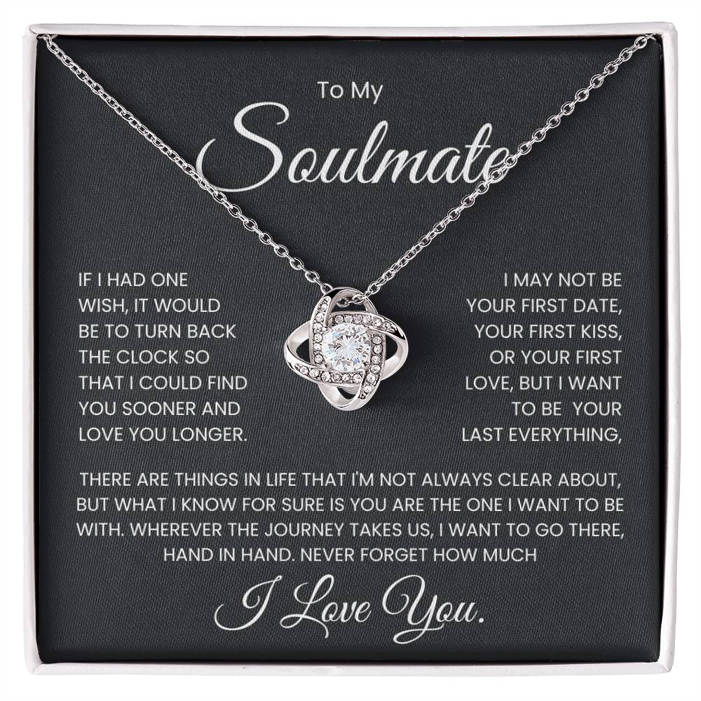 Love Knot Necklace with heartfelt message "To My Soulmate - Never Forget how Much I Love You" on a black background.