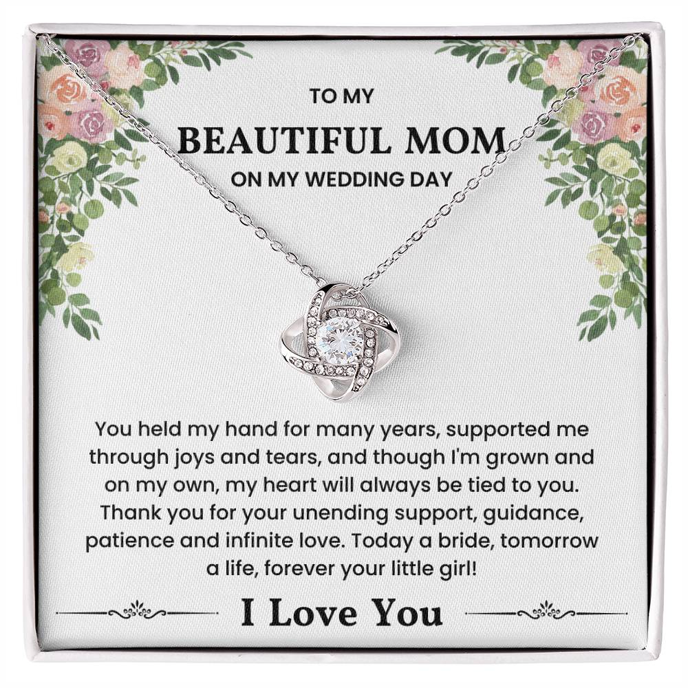 Love Knot Necklace for mom on wedding day with heartfelt message of support, guidance, patience, and infinite love.