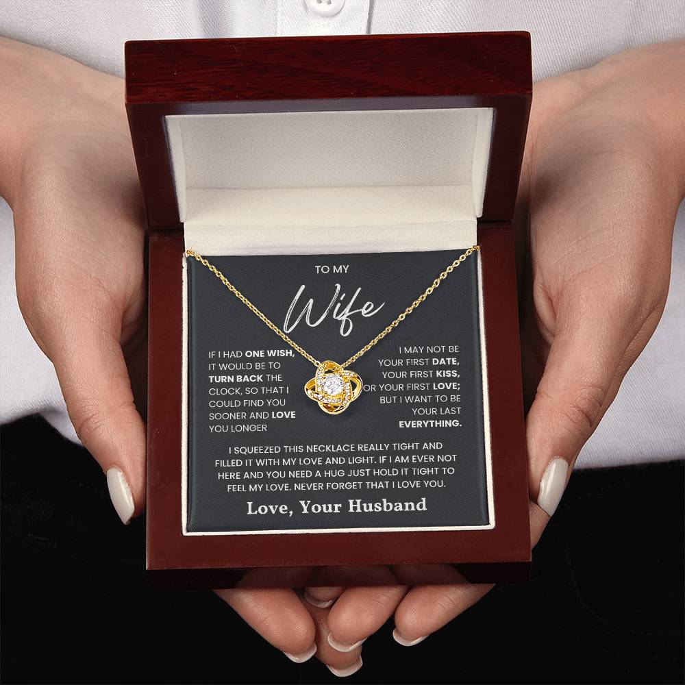 Love Knot Necklace with heartfelt message card for wife in a gift box, titled "To My Wife - I Just Want to Be Your Last Everything"