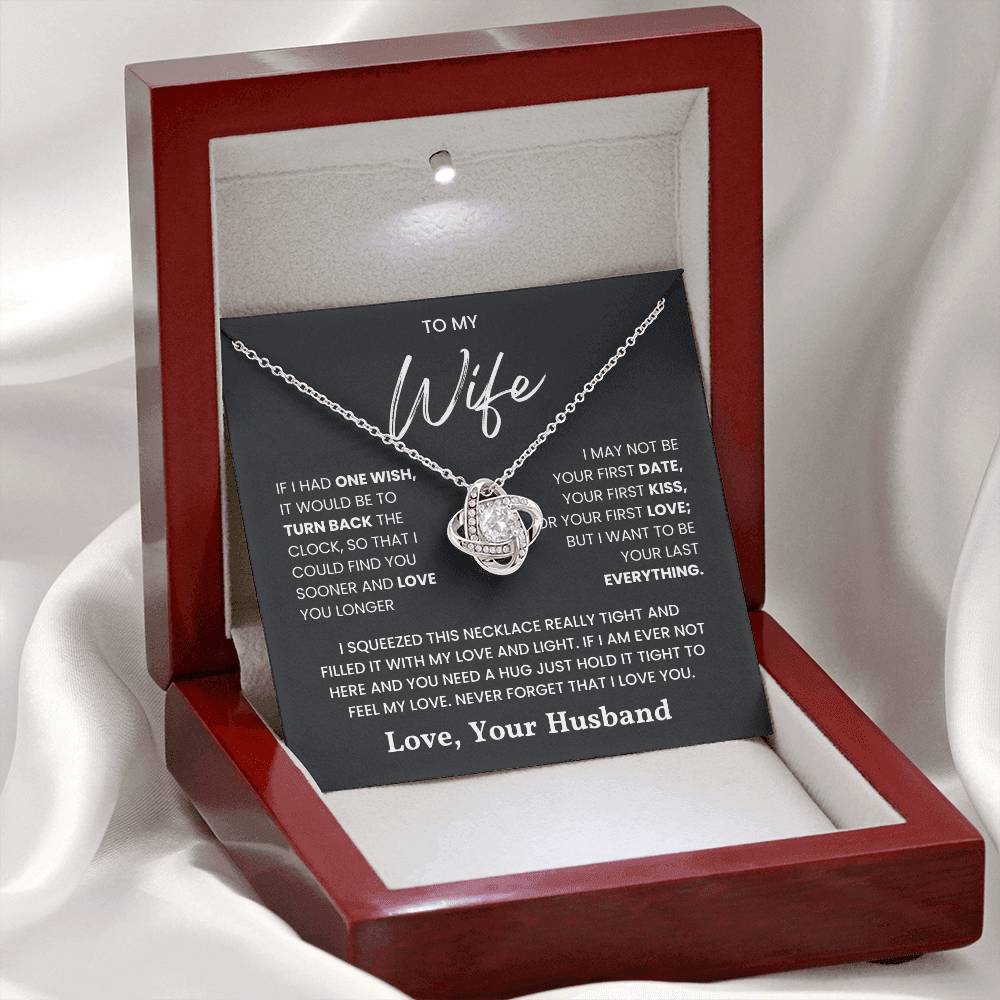 Love Knot Necklace in elegant wooden box with romantic message for wife, "To My Wife - I Just Want to Be Your Last Everything"